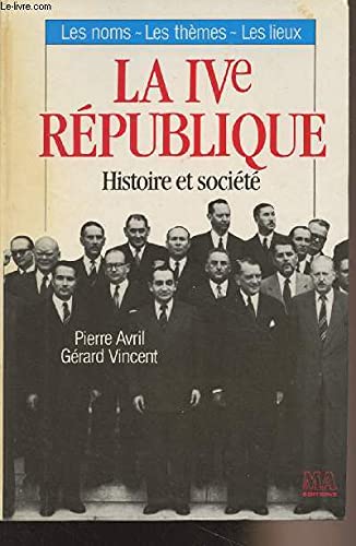 La IVe République : les noms, les thèmes, les lieux book