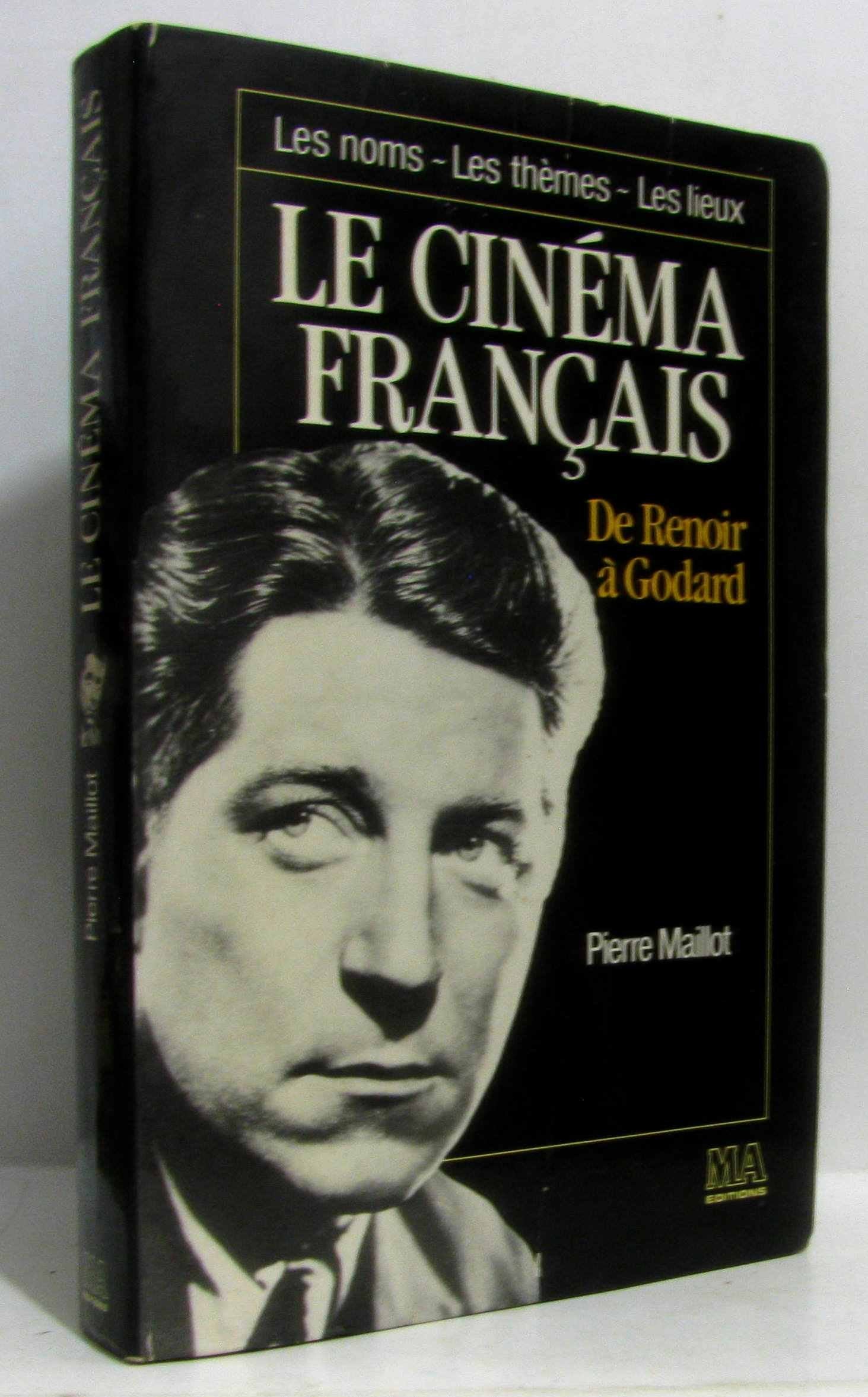Le Cinéma français: De Renoir à Godard book