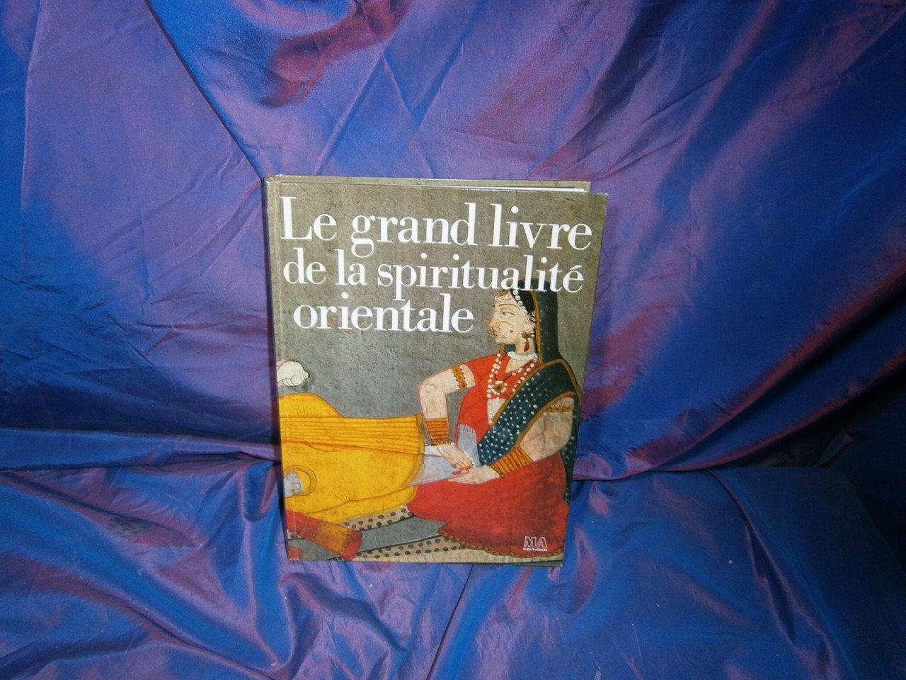 Le Grand livre de la spiritualité orientale book