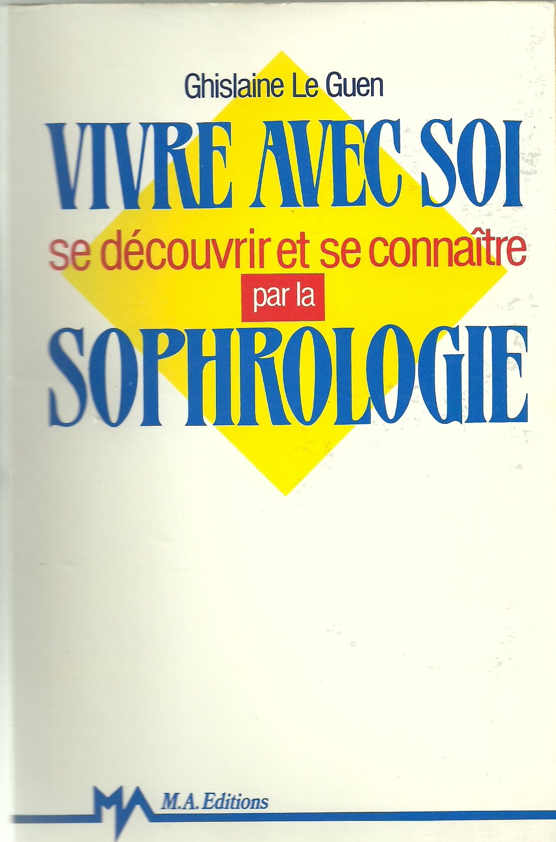 Vivre avec soi : se découvrir et se connaître par la sophrologie Books