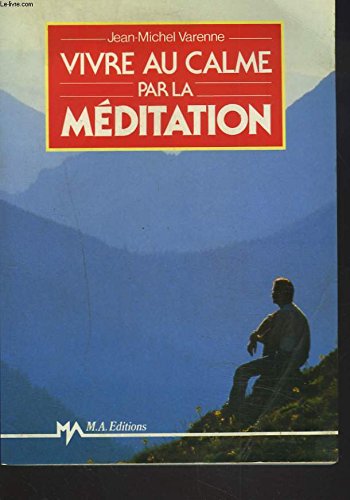 Vivre au calme par la méditation Books