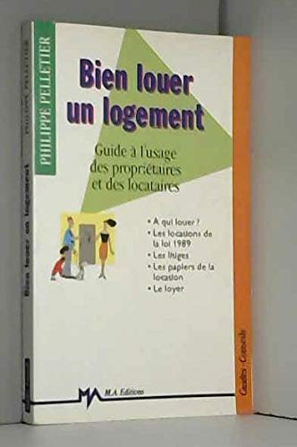 Bien louer un logement : guide a l'usage des proprietaires et des locataires book