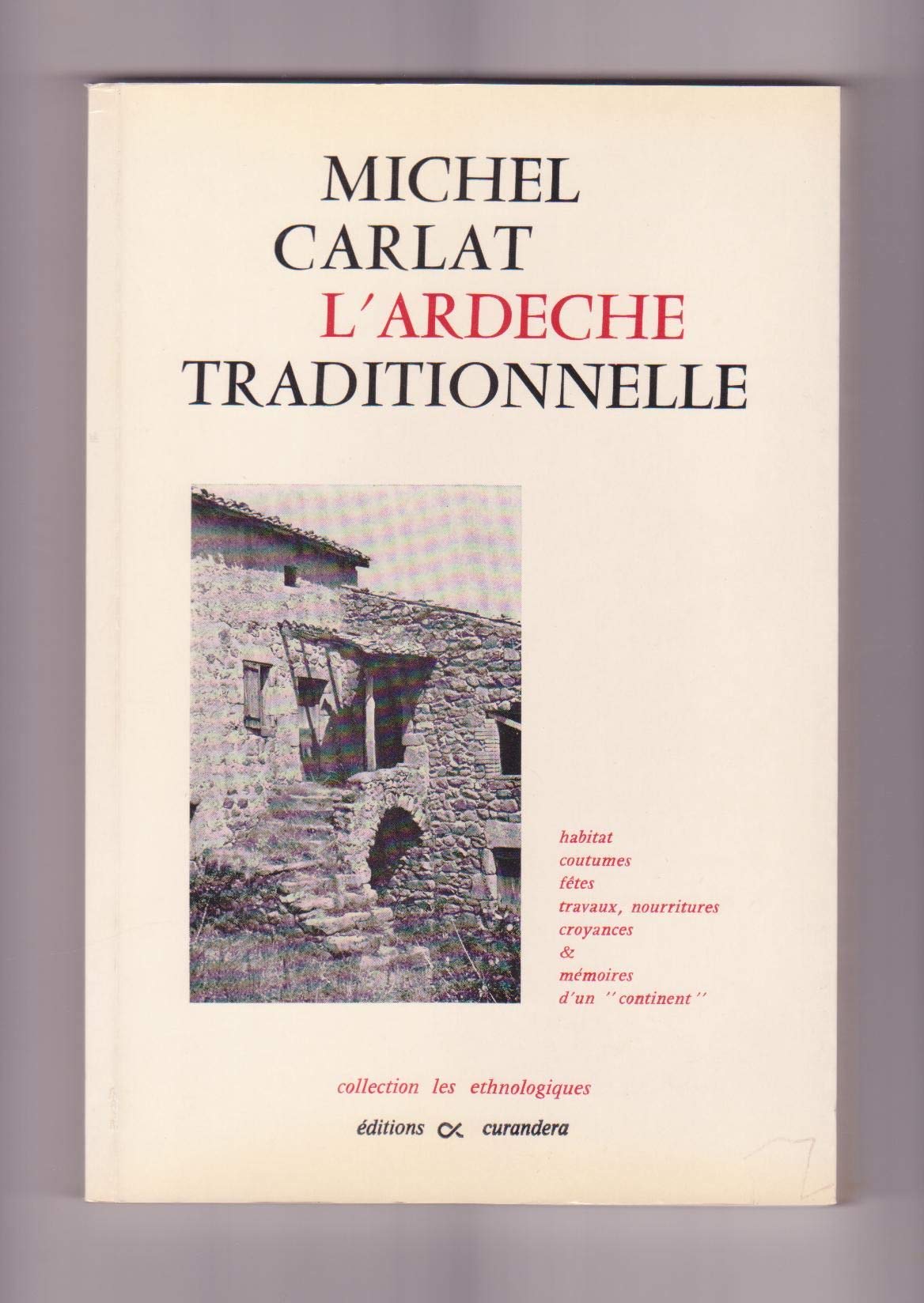L'Ardèche traditionnelle (Collection Les Ethnologiques) Books
