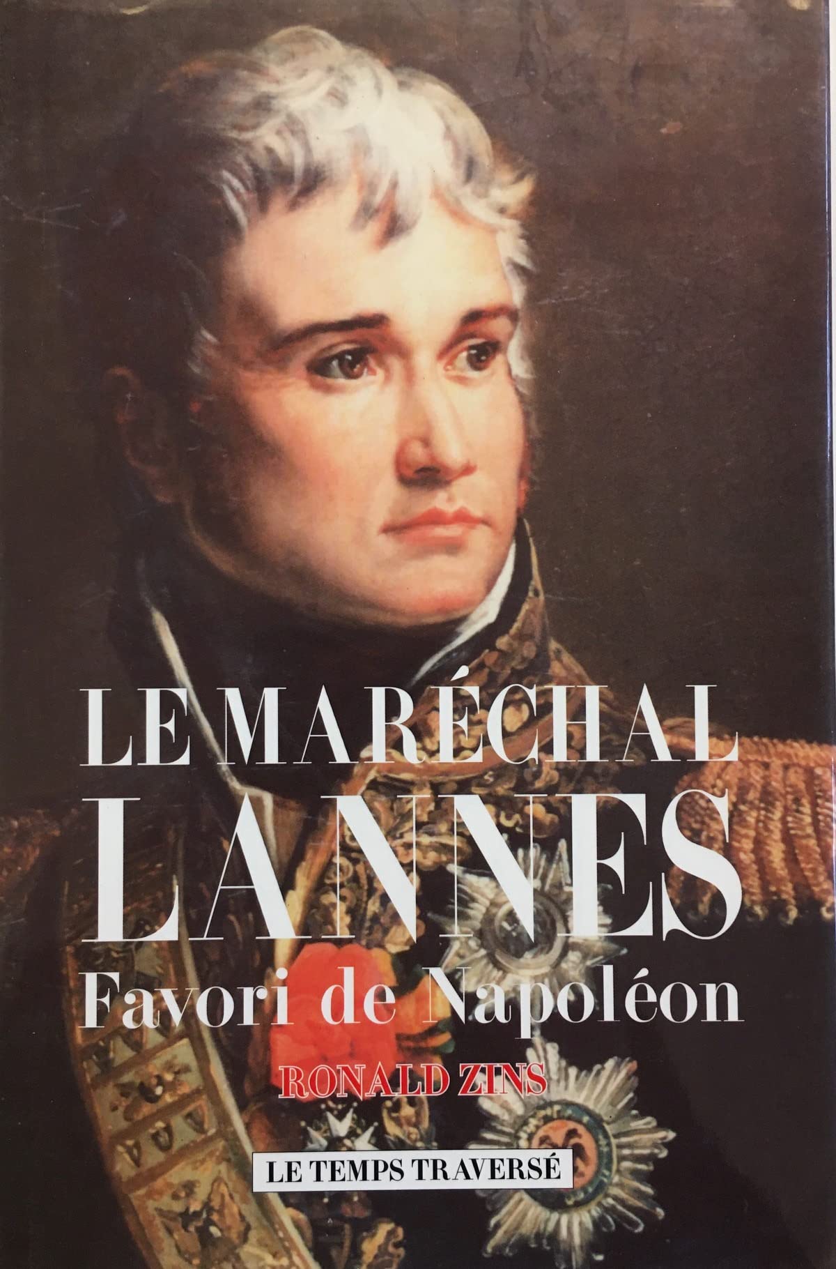 Le maréchal Lannes: Favori de Napoléon Books