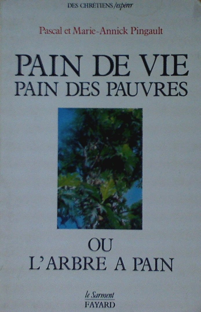 Pain de vie, pain des pauvres : ou l'arbre a pain book