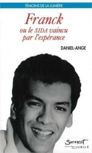 Franck ou le Sida vaincu par l'espérance Memories