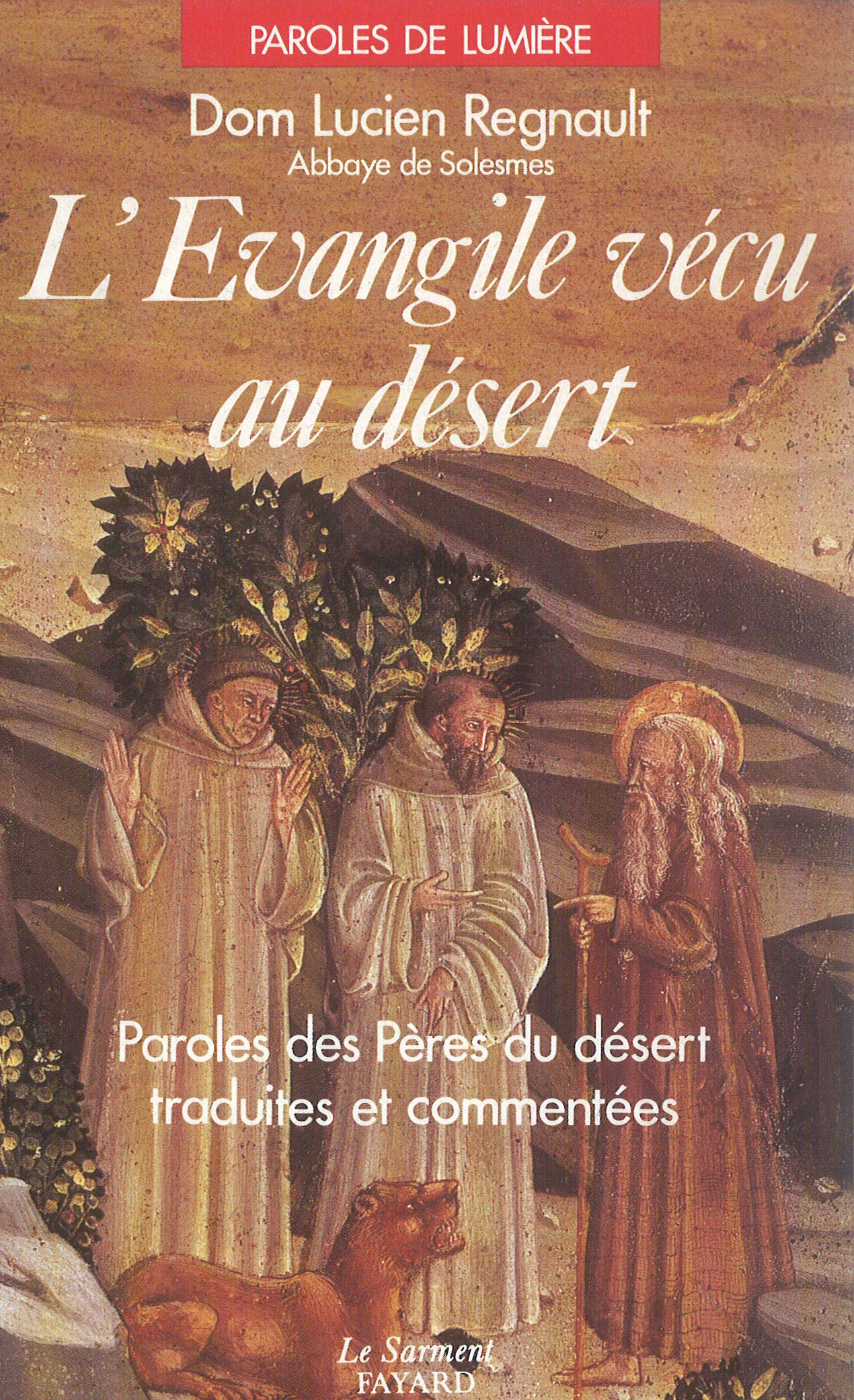 L'Evangile vécu au désert: Paroles des Pères du désert traduites et commentées book