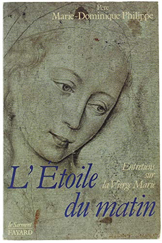 L'Étoile du matin: Entretiens sur la Vierge Marie Religion & Esotericism
