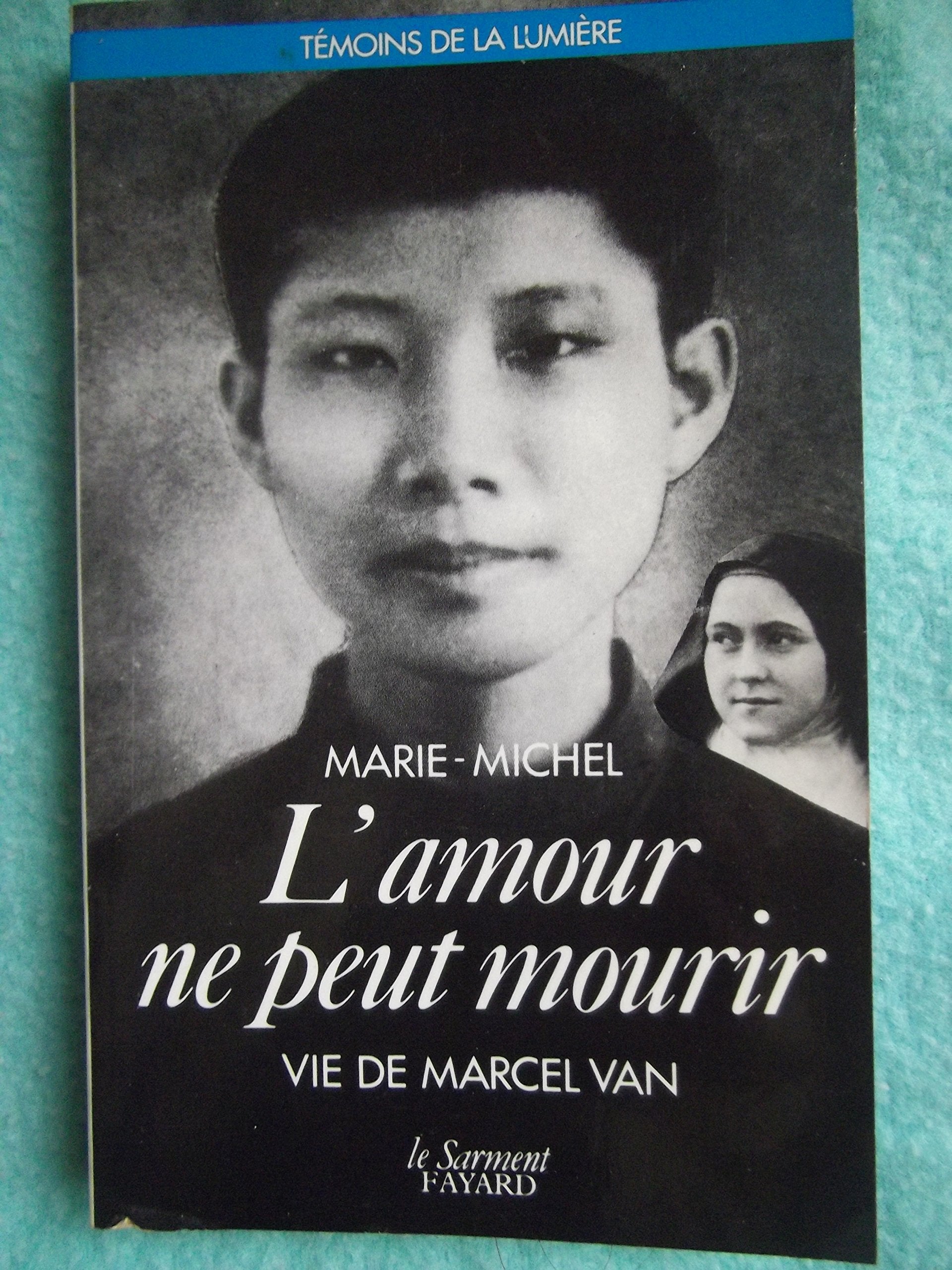 L'amour ne peut mourir, vie de marcel van Books