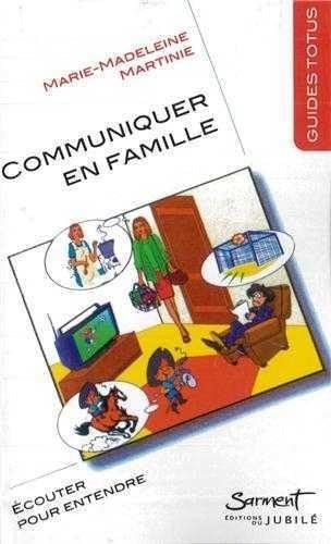 Communiquer en famille : Ecouter pour entendre book