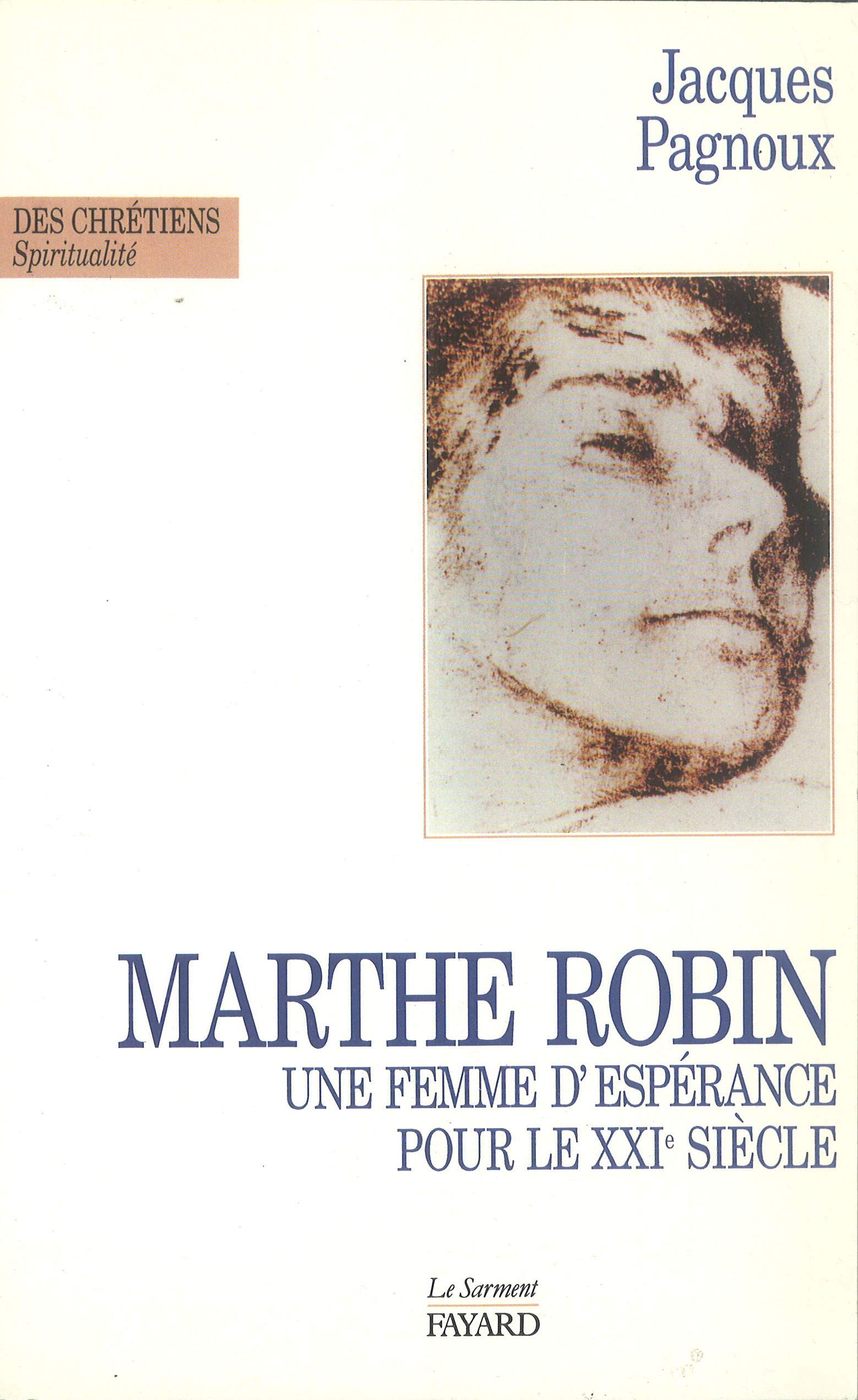 Marthe Robin : une femme d'espérance pour le XXIe siècle book