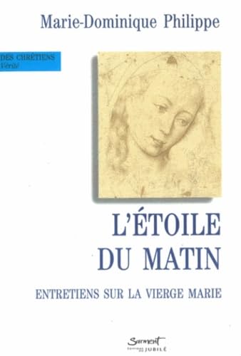 L'Etoile du matin. Entretiens sur la Vierge Marie book