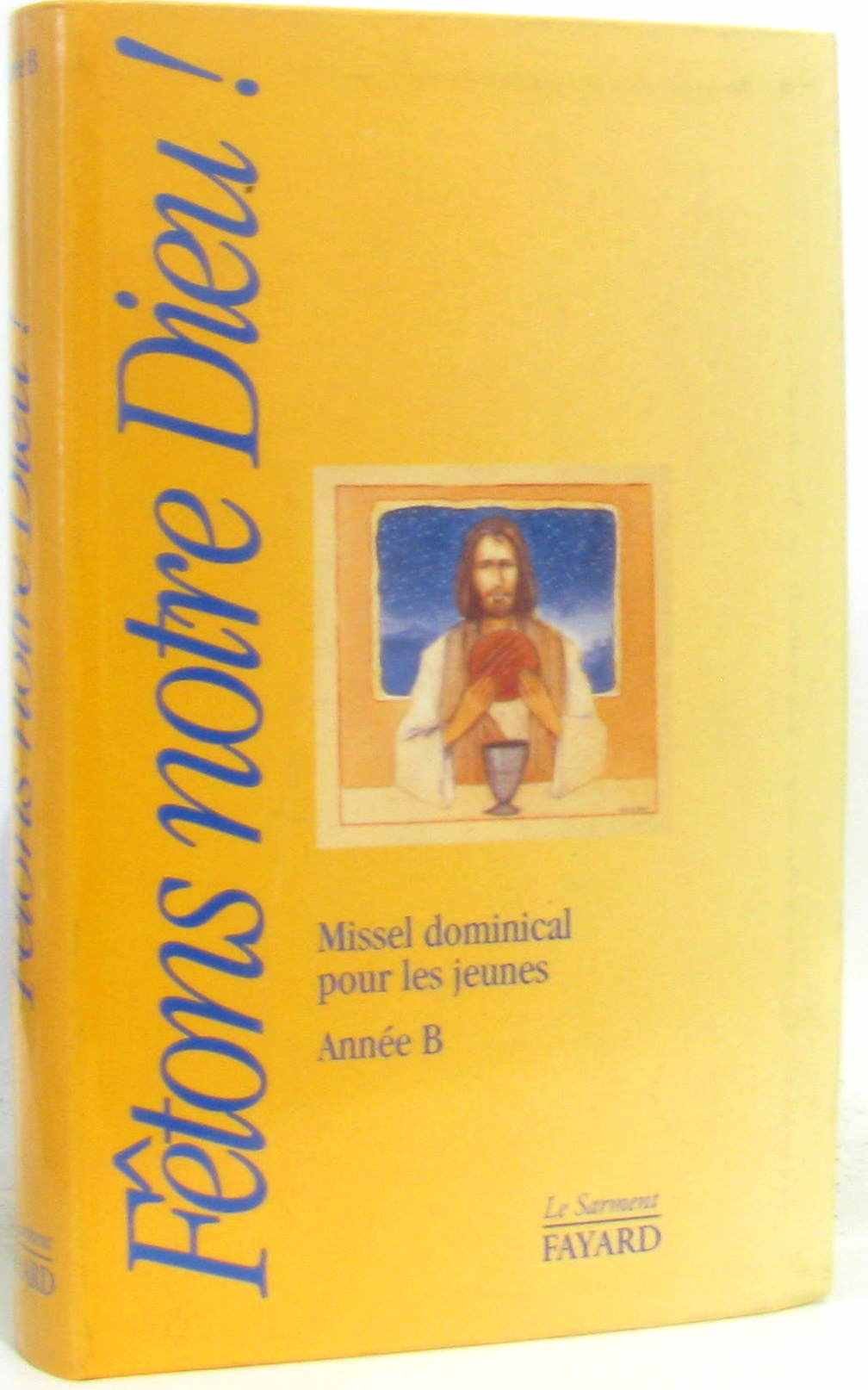 Fêtons notre Dieu. Missel dominical pour les jeunes, année B book