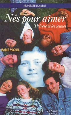 Nés pour aimer : Thérèse et les jeunes Religion & Esotericism