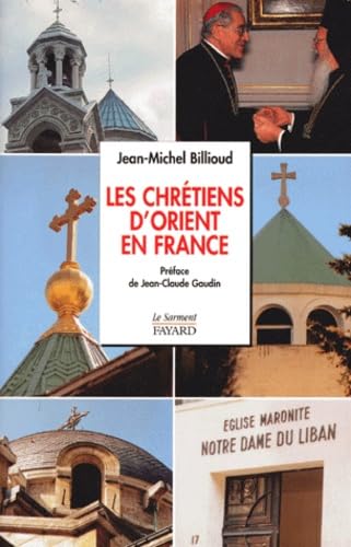 Les Chrétiens d'Orient en France book