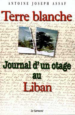 Terre blanche : journal d'un otage au Liban book