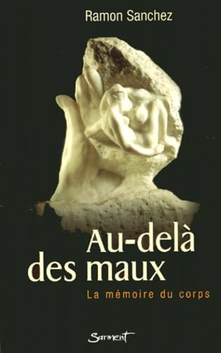 Au-delà des maux : la mémoire du corps book