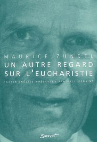 Un Autre Regard Sur L'Eucharistie book