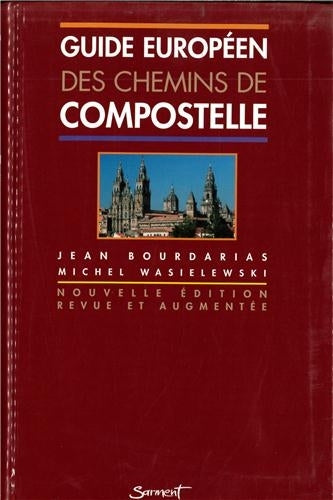 Guide européen des chemins de Compostelle Religion & Esotericism