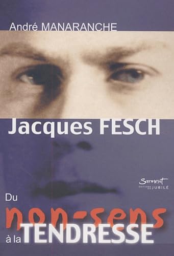 Jacques Fesch, du non-sens à la tendresse book