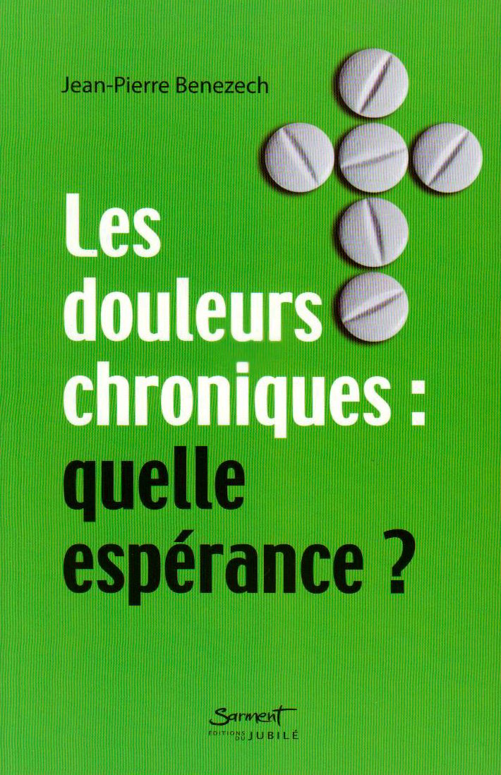 Les douleurs chroniques : quelle espérance ? book