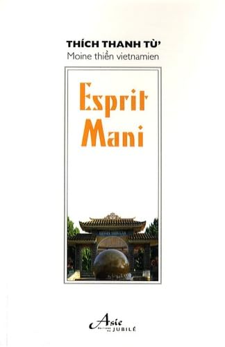 L'esprit Mani: A la recherche du Joyau Mani ; Inscrire la foi en l'esprit Essays & Short Stories