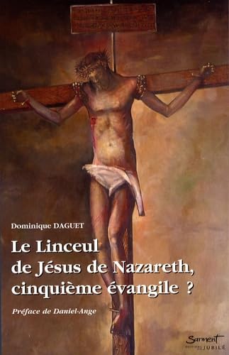Le Linceul de Jésus de Nazareth, cinquième évangile ? (1Cédérom) book