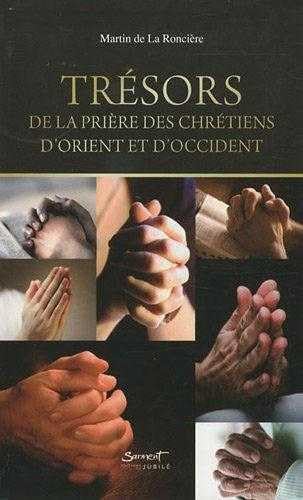 Trésors de la prière des chrétiens d'Orient et d'Occident book
