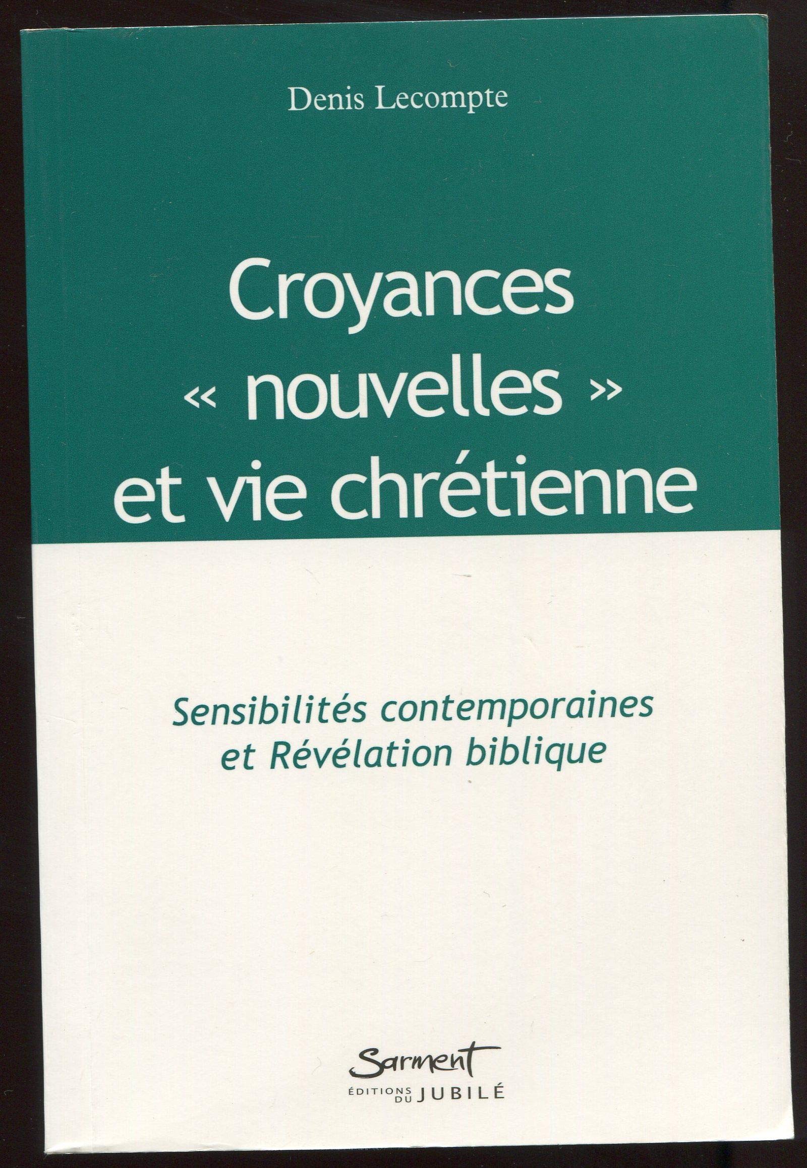 Croyances : Sensibilités contemporaines et Révélation biblique book