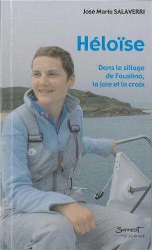 Héloïse - Dans le sillage de Faustino, la joie et la croix book