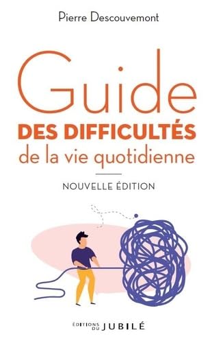 Guide des difficultés de la vie quotidienne : Nouvelle édition book