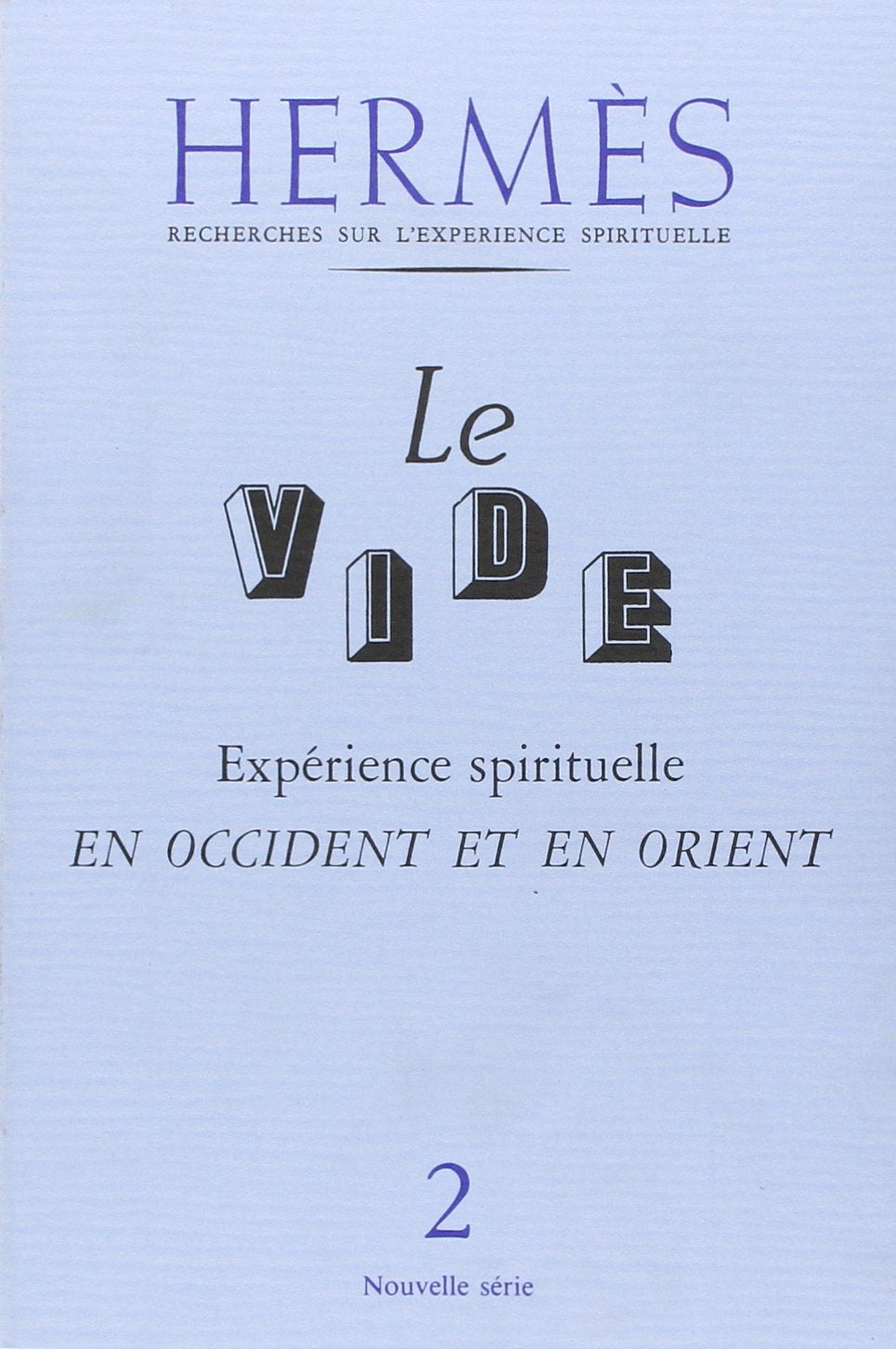 Le Vide: Expérience spirituelle en occident et en orient book