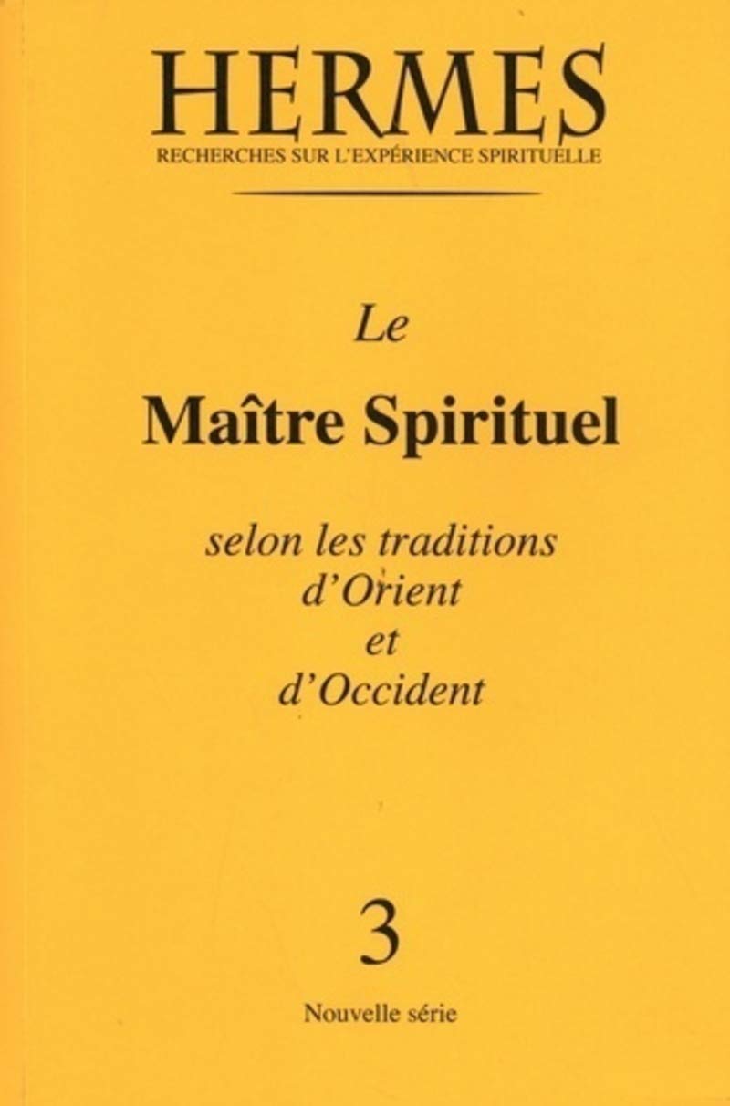 Hermès n°3 - Le maître spirituel selon les traditions d'Orient et d'Occident book