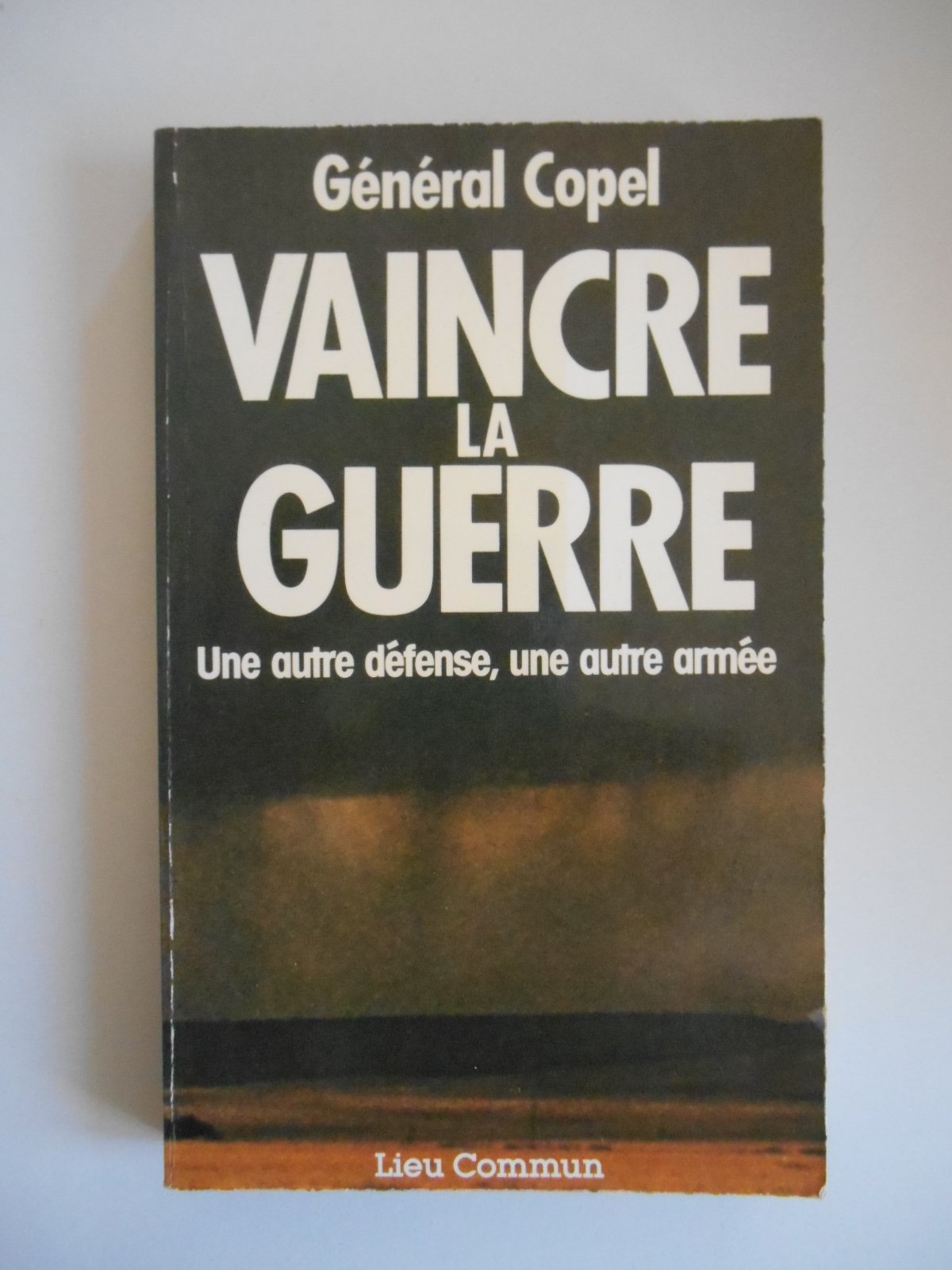 Vaincre la guerre : une autre défense, une autre armée book