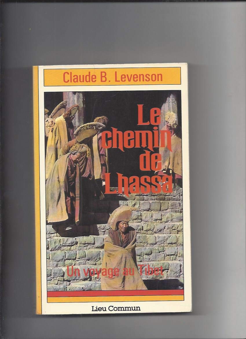 Le chemin de Lhassa, un voyage au Tibet. book