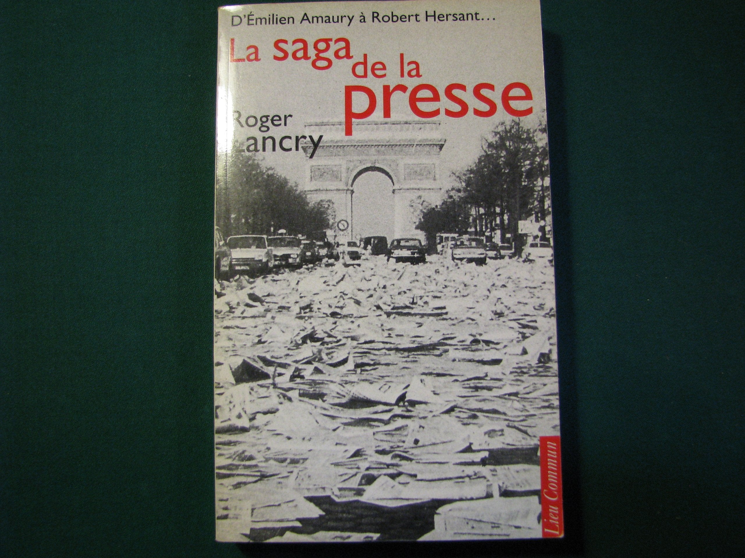 La saga de la presse: D'Émilien Amaury à Robert Hersant book