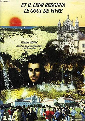 Et il leur redonna le goût de vivre : Édouard Cestac, fondateur des servantes de Marie et des Bernardines (Les Origines) book