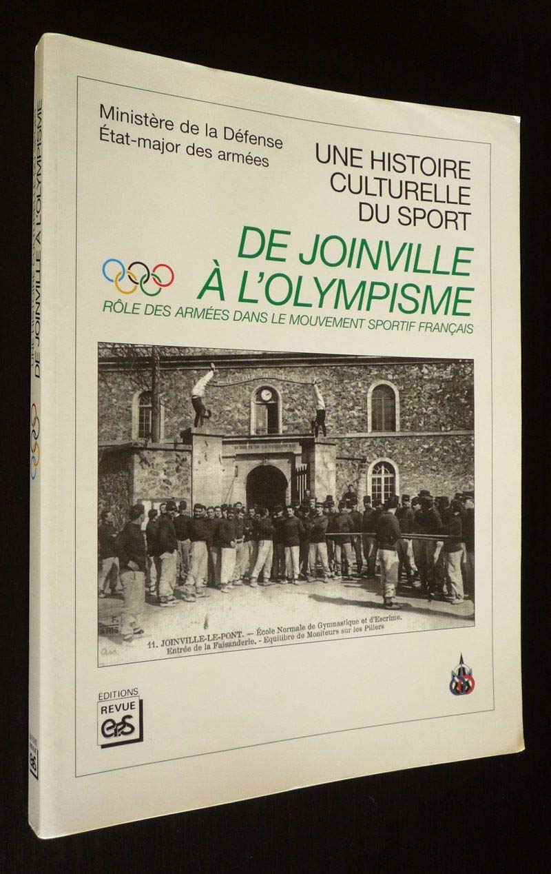 De Joinville à l'olympisme : rôle des armées dans le mouvement sportif français book