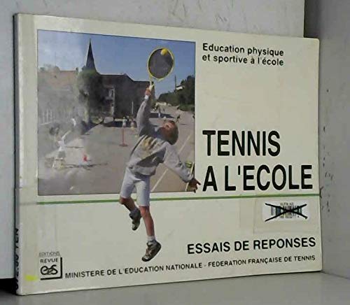 Tennis A L'Ecole. Essais De Reponses book