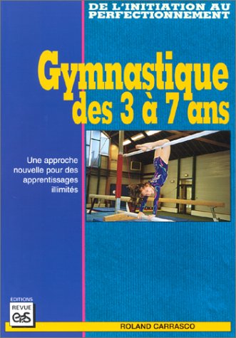 Gymnastique des 3 à 7 ans : une approche nouvelle pour des apprentissages illimités Study Guides