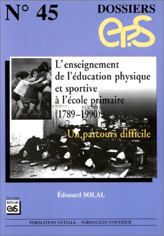 L'enseignement de l'éducation physique et sportive à l'école primaire (1789-1990) : un parcours difficile book