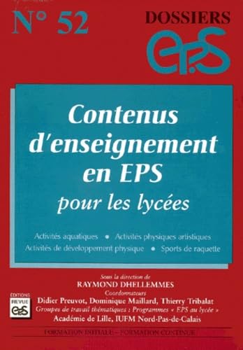 DOSSIER EP.S N52. CONTENUS D'ENSEIGNEMENT EN EPS POUR LES LYCEES Non-fiction