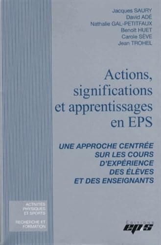 Actions, significations et apprentissages en EPS: Une approche centrée sur les cours d'expérience des élèves et des enseignants book