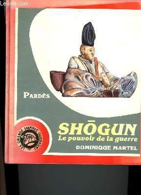 Shogun : Le Pouvoir de la guerre book