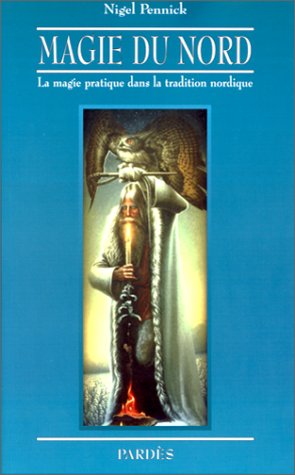 Magie du Nord : la magie pratique dans la tradition nordique Books