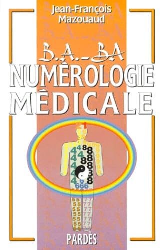 B.A.-BA de la numérologie médicale Books