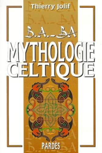 B.A.-BA de la mythologie celtique book