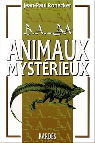 B.A.-BA des animaux mystérieux book
