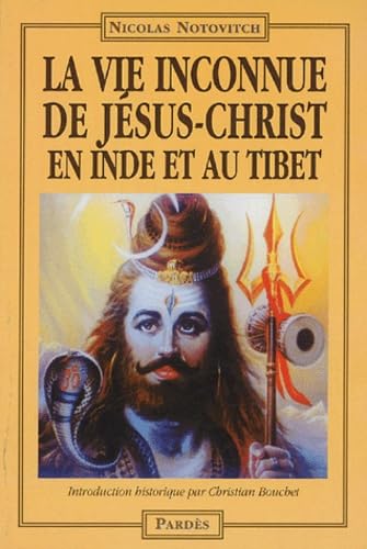 La vie inconnue de Jésus-Christ en Inde et au Tibet Books