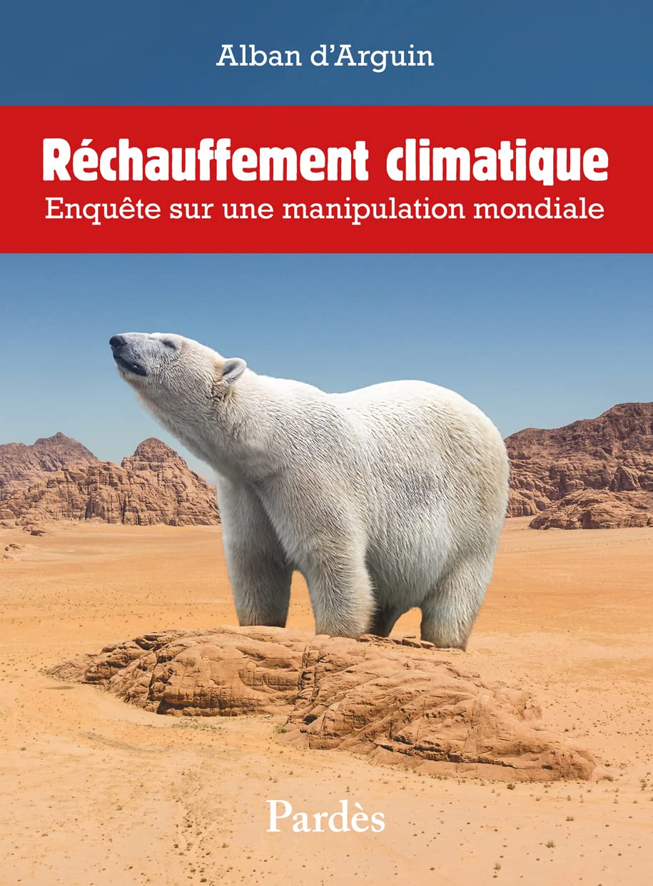 Réchauffement climatique: enquête sur une manipulation mondiale Books